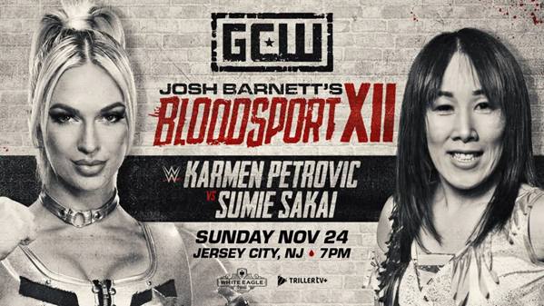 Karmen Petrovic vs. Sumie Sakai added to Josh Barnett Bloodsport XII in todays Wrestling news